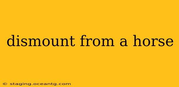 dismount from a horse