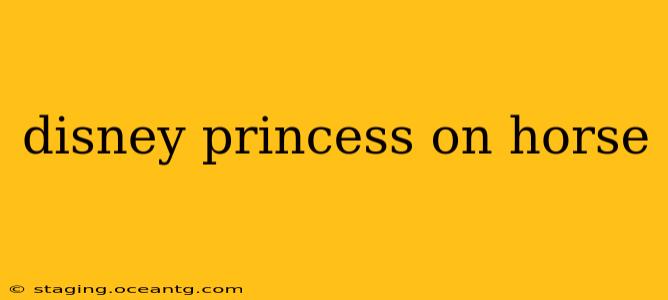 disney princess on horse