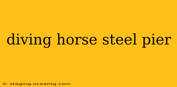 diving horse steel pier