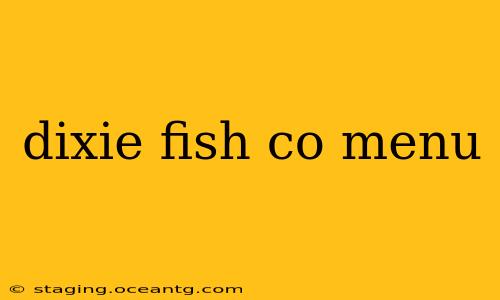 dixie fish co menu