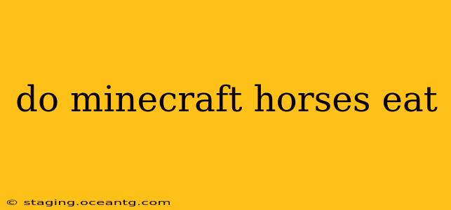 do minecraft horses eat