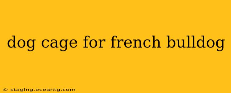 dog cage for french bulldog
