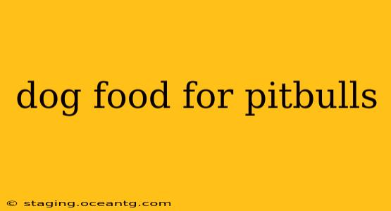 dog food for pitbulls
