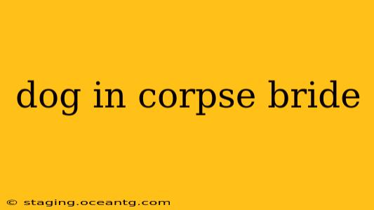 dog in corpse bride