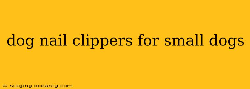 dog nail clippers for small dogs
