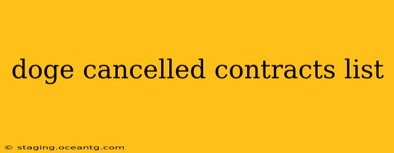 doge cancelled contracts list