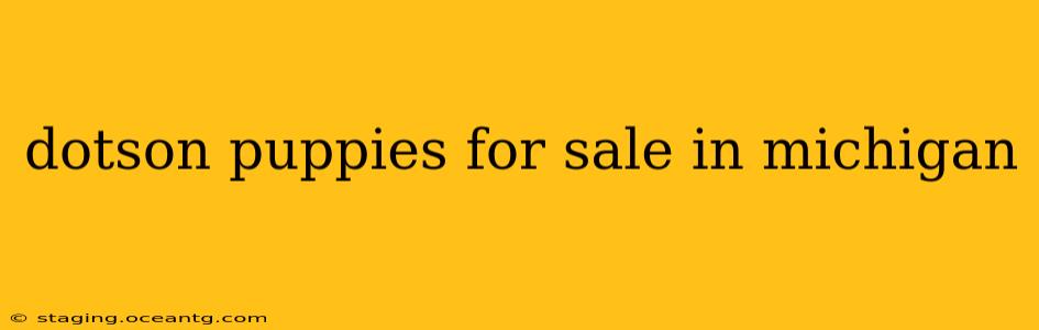 dotson puppies for sale in michigan