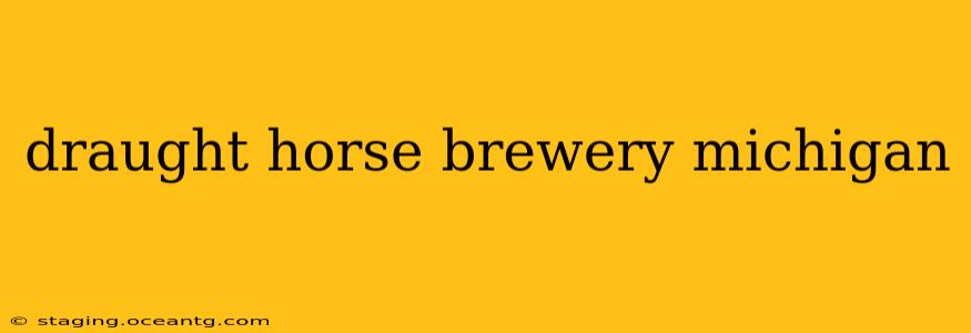 draught horse brewery michigan
