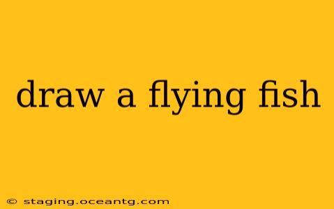 draw a flying fish