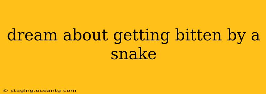 dream about getting bitten by a snake