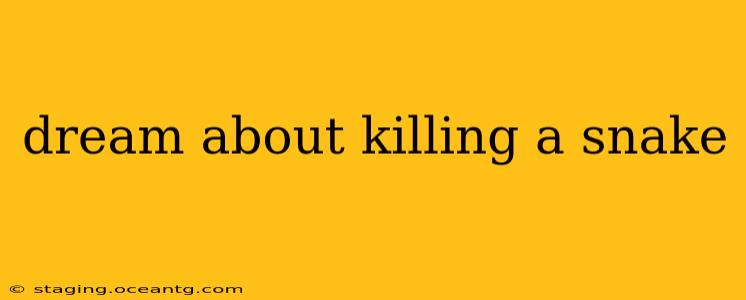 dream about killing a snake