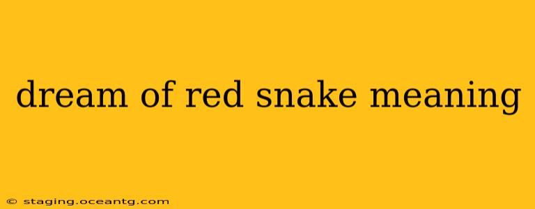 dream of red snake meaning