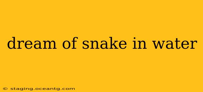 dream of snake in water