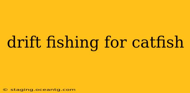 drift fishing for catfish