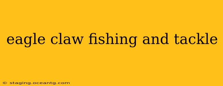 eagle claw fishing and tackle