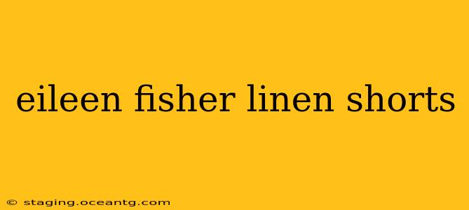 eileen fisher linen shorts