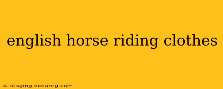 english horse riding clothes