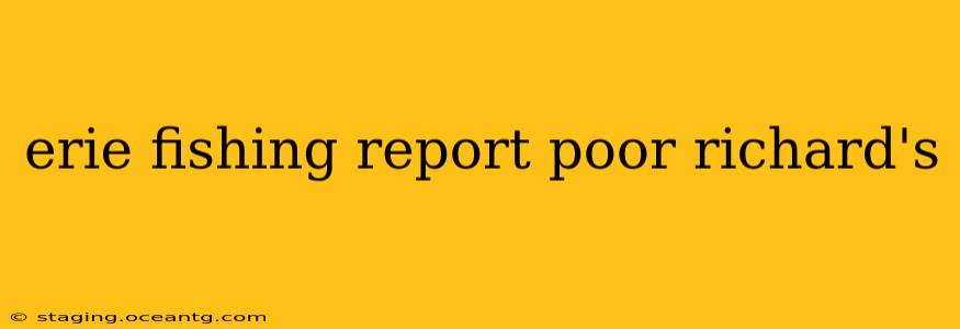 erie fishing report poor richard's