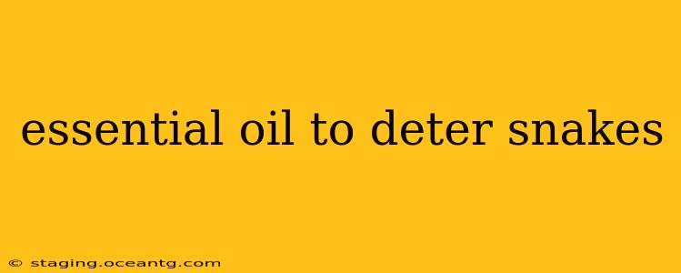 essential oil to deter snakes