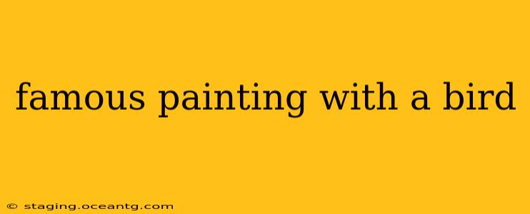 famous painting with a bird