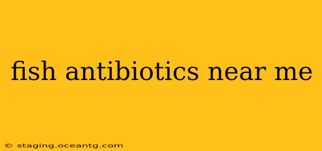 fish antibiotics near me