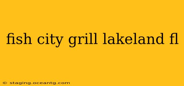fish city grill lakeland fl
