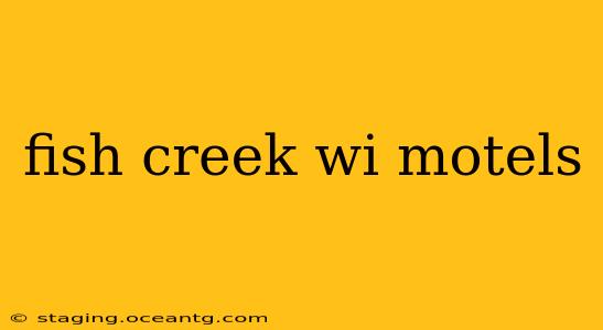 fish creek wi motels