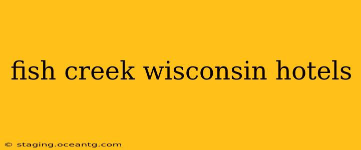 fish creek wisconsin hotels