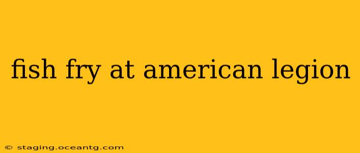 fish fry at american legion
