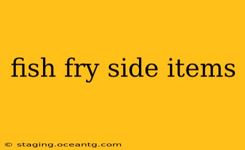 fish fry side items