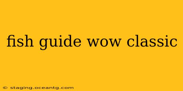 fish guide wow classic