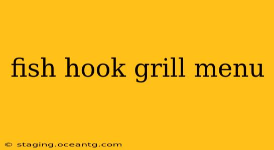 fish hook grill menu