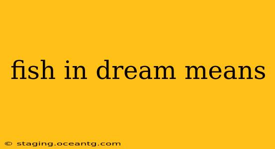 fish in dream means