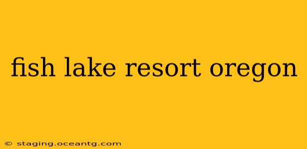 fish lake resort oregon