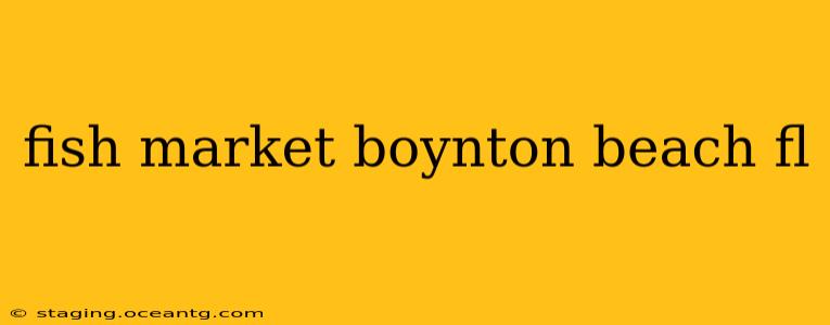 fish market boynton beach fl