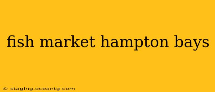 fish market hampton bays