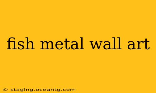 fish metal wall art