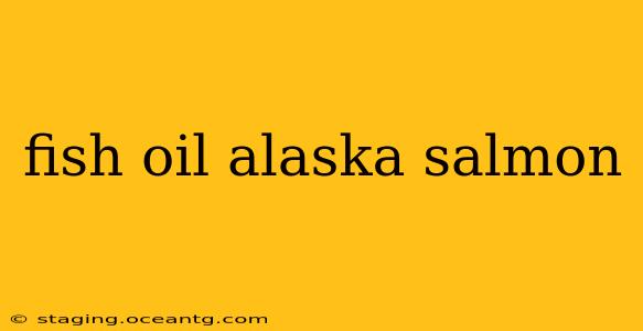 fish oil alaska salmon