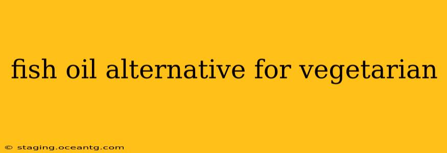 fish oil alternative for vegetarian