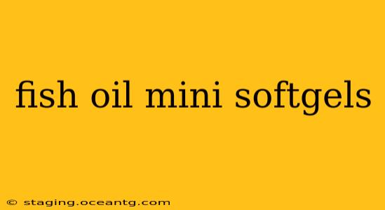 fish oil mini softgels