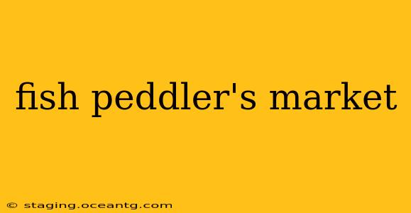 fish peddler's market