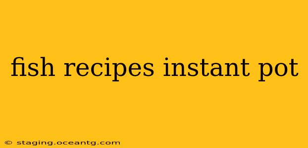 fish recipes instant pot