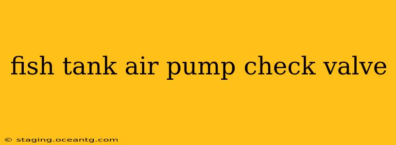 fish tank air pump check valve