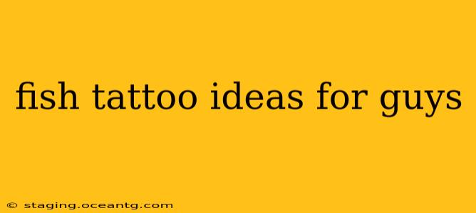 fish tattoo ideas for guys