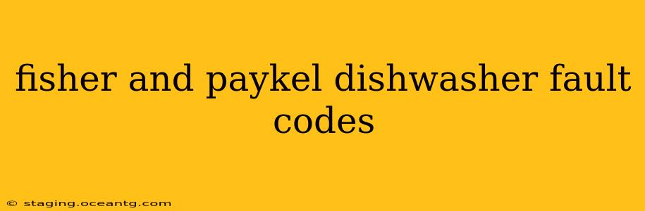 fisher and paykel dishwasher fault codes