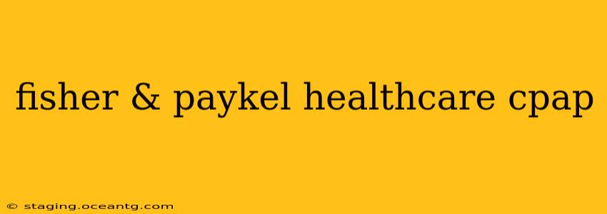 fisher & paykel healthcare cpap