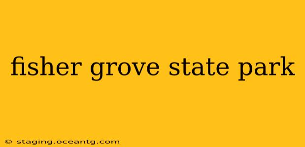 fisher grove state park