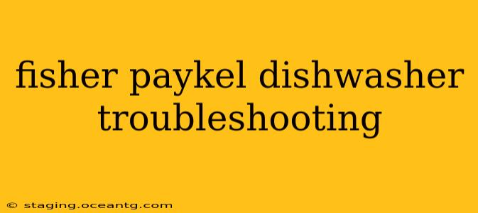 fisher paykel dishwasher troubleshooting