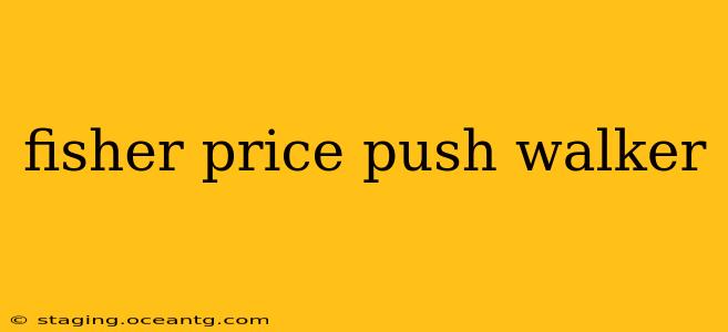 fisher price push walker