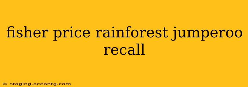 fisher price rainforest jumperoo recall